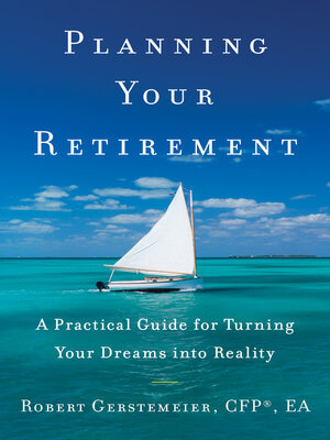 cover image of Planning Your Retirement: a Practical Guide for Turning Your Dreams Into Reality